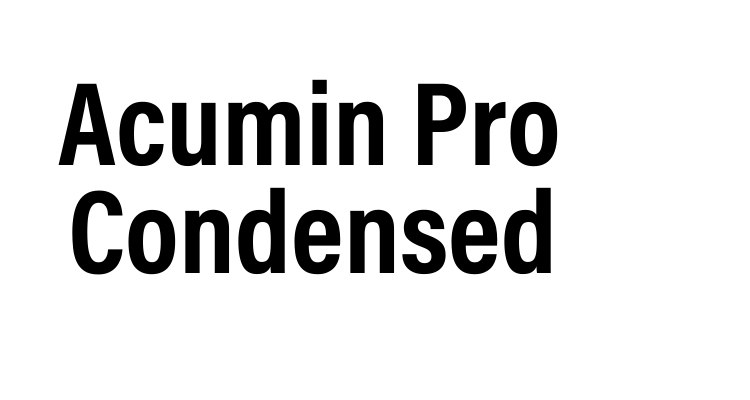 Acumin Pro Condensed Font