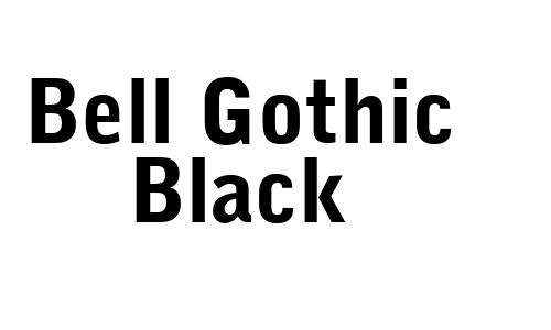 Bell Gothic Black Font