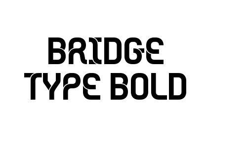 Bridge Type Bold Font