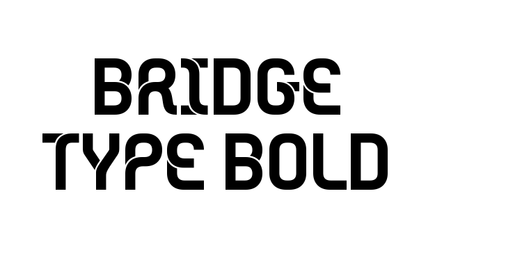 Bridge Type Bold Font