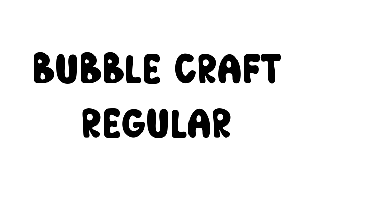 Bubble Craft Regular Font
