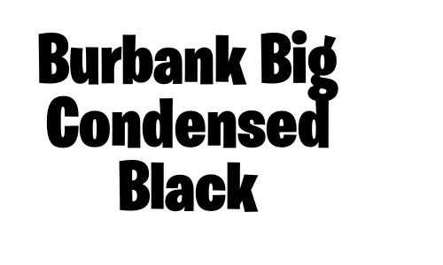 Burbank Big Condensed Black Font