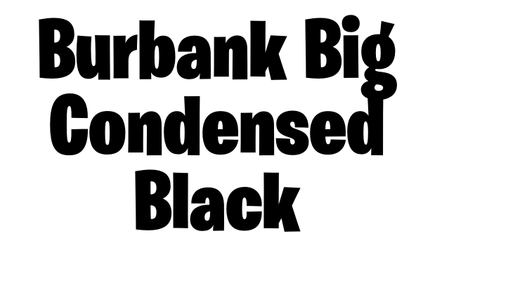 Burbank Big Condensed Black Font