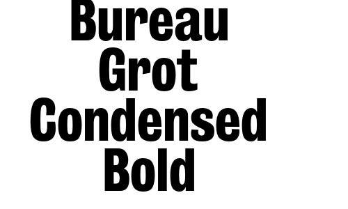 Bureau Grot Condensed Bold Font