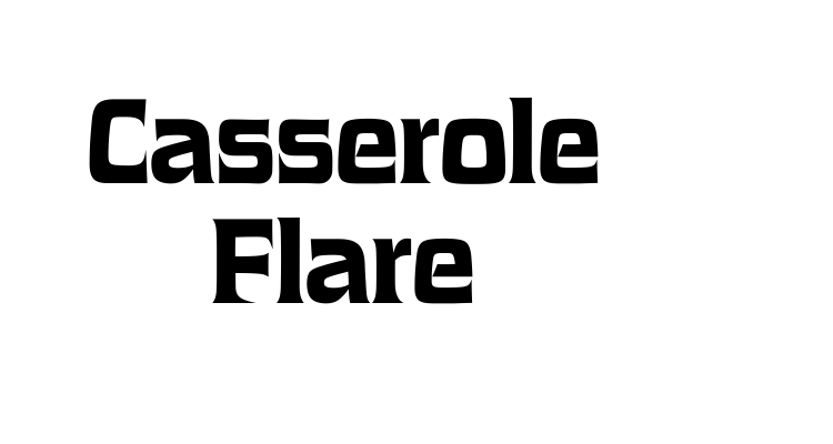 Casserole Flare Font
