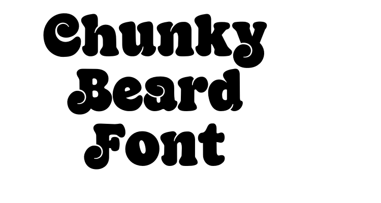 Chunky Beard Font Font