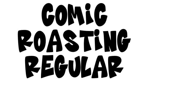 Comic Roasting Regular Font