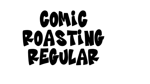 Comic Roasting Regular