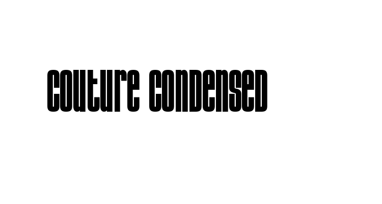 Couture Condensed Font