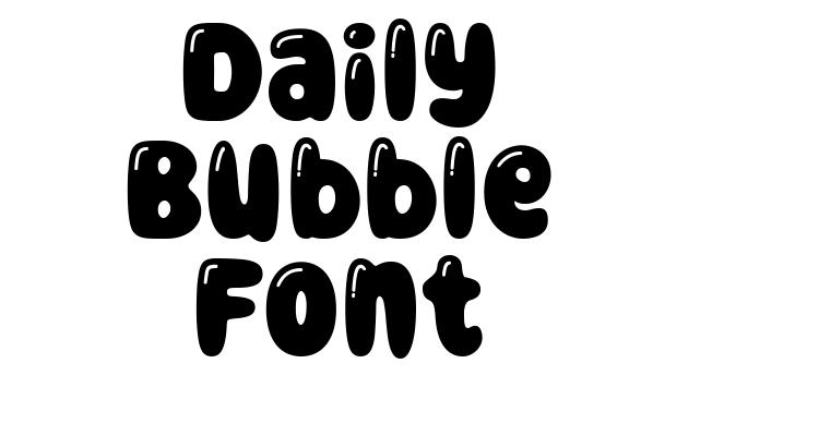 Daily Bubble Font Font