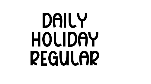 Daily Holiday Regular