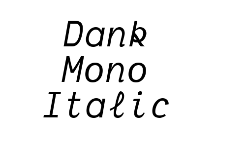 Dank Mono Italic Font