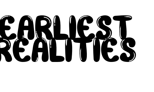 Earliest Realities Font