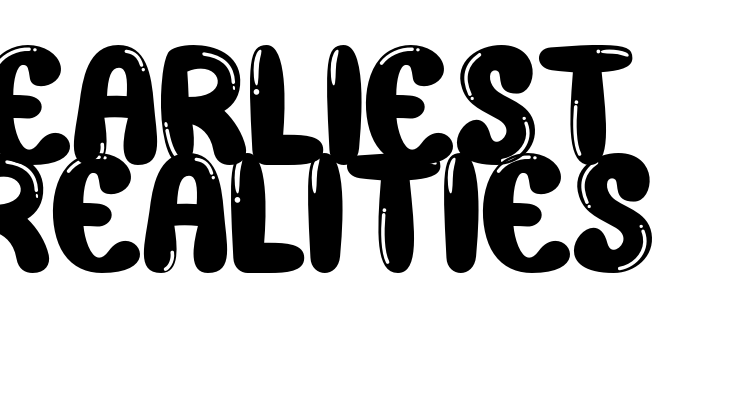 Earliest Realities Font