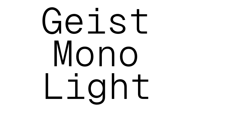 Geist Mono Light Font