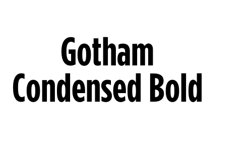 Gotham Condensed Bold Font