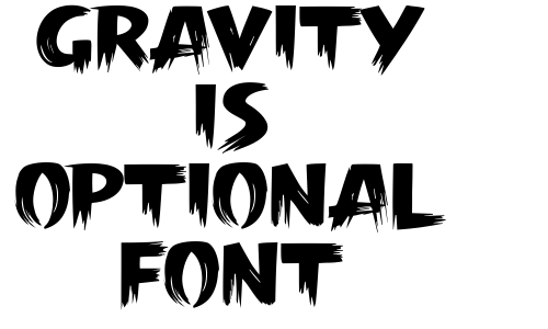 Gravity is Optional Font Font