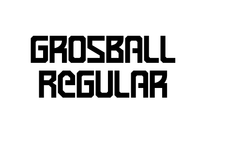 Grosball Regular Font