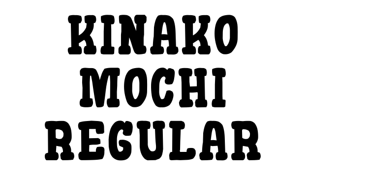 Kinako Mochi Regular Font