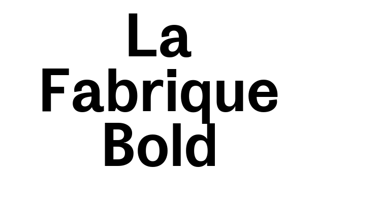La Fabrique Bold Font