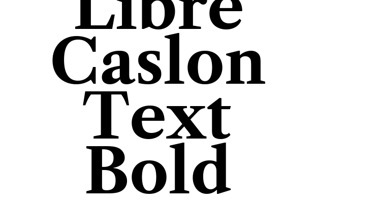 Libre Caslon Text Bold Font
