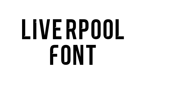 Liverpool Font Font