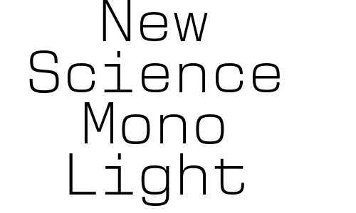 New Science Mono Light Font