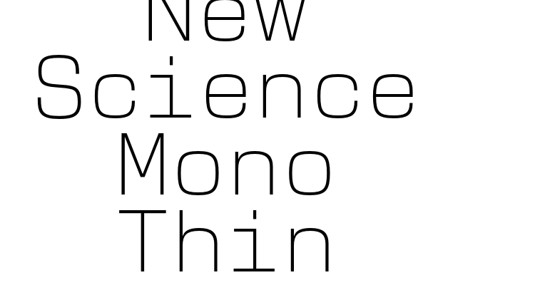 New Science Mono Thin Font