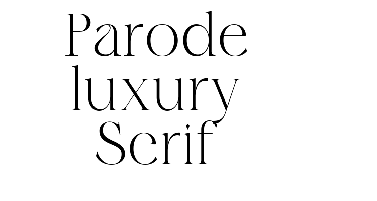 Parode luxury Serif Font