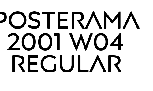 Posterama 2001 W04 Regular Font