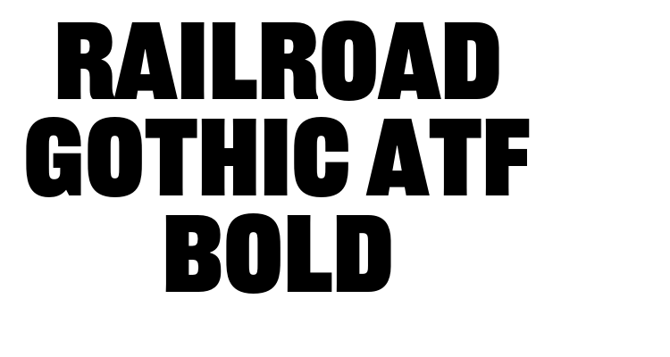 Railroad Gothic ATF Bold Font