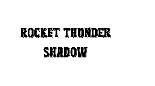 Rocket Thunder Shadow