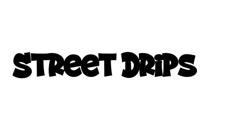 Street Drips