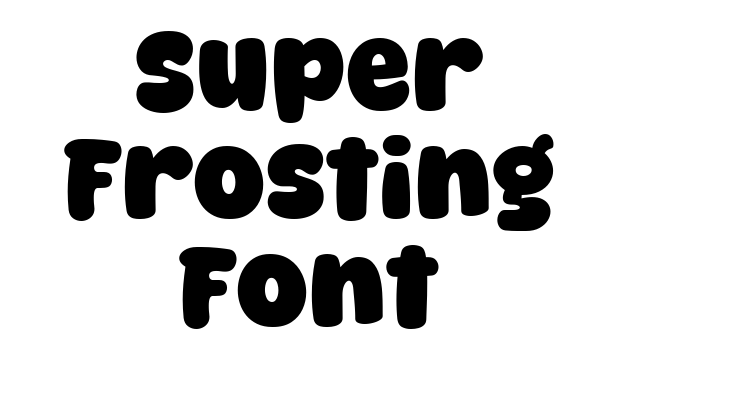Super Frosting Font Font