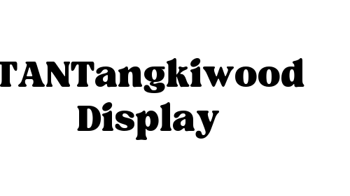 TANTangkiwood Display