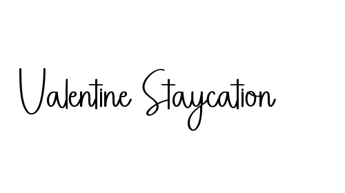 Valentine Staycation