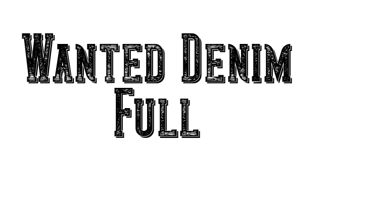 Wanted Denim Full Font
