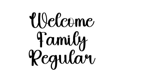 Welcome Family Regular