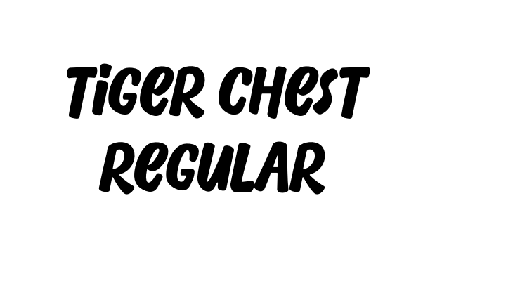 tiger chest regular Font