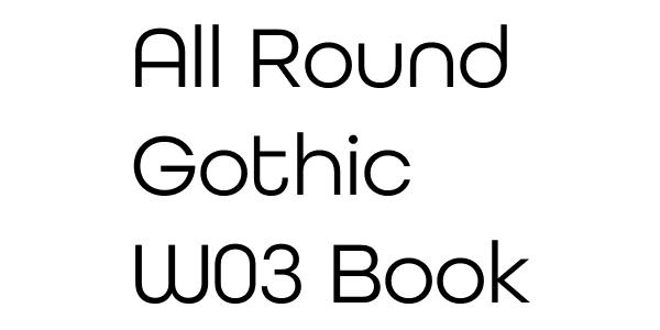 All Round Gothic W03 Book Font Download