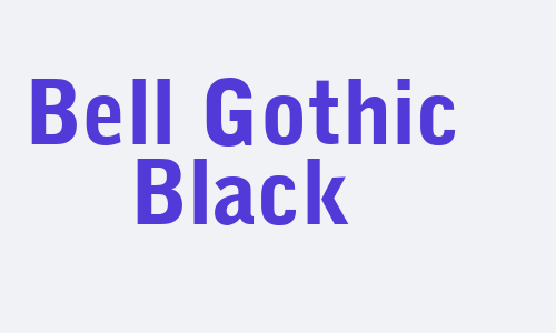 Bell Gothic Black Font