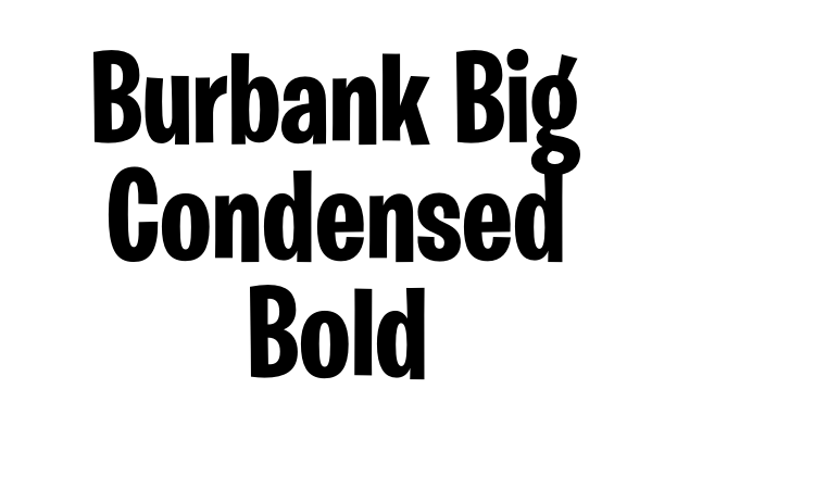 Burbank Big Condensed Bold Font