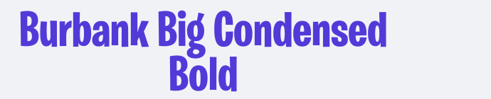 Burbank Big Condensed Bold