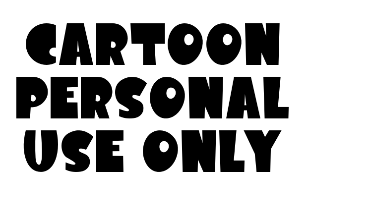Cartoon PERSONAL USE ONLY Font