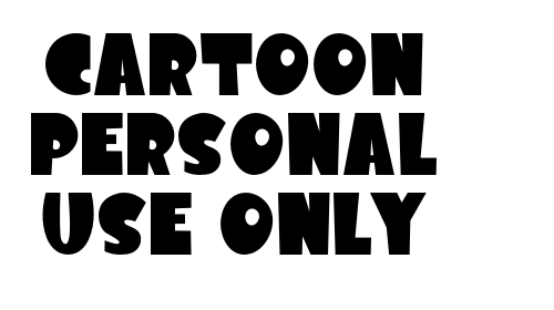 Cartoon PERSONAL USE ONLY font