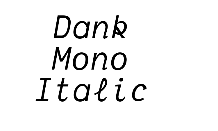 Dank Mono Italic font