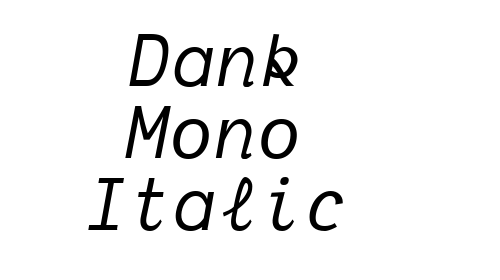 Dank Mono Italic font
