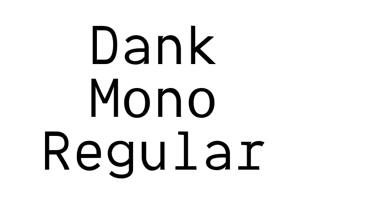 Dank Mono Regular font