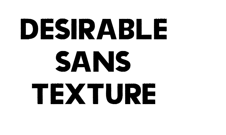 Desirable Sans texture Font