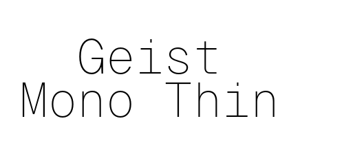 Geist Mono Thin